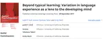 Beyond typical learning: Variation in language experience as a lens to the developing mind